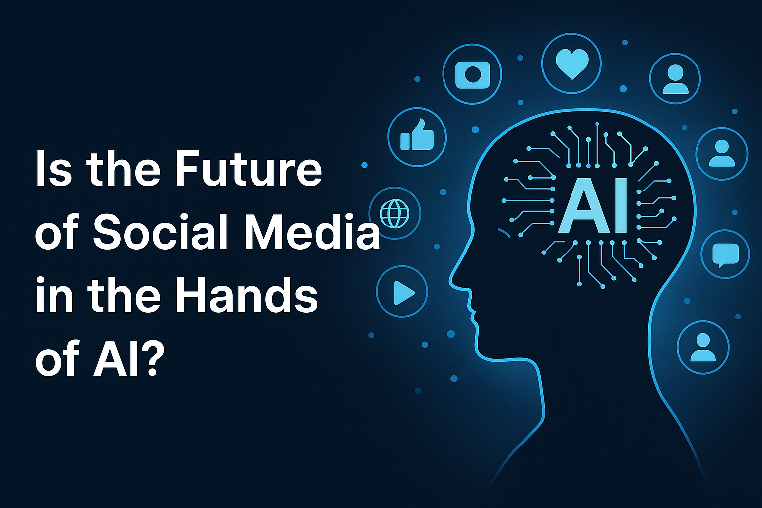 Is the Future of Social Media in the Hands of AI?