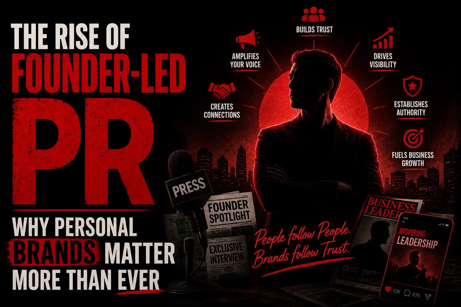 The Rise of Founder Led PR: Why Personal Brands Matter More Than Ever